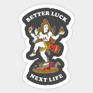 Better Luck Next Life Sticker